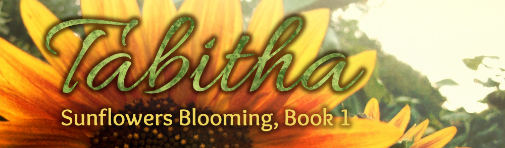 Tabitha: Sunflowers Blooming Book 1